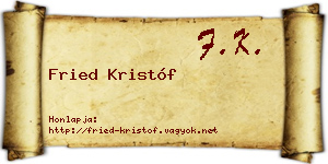 Fried Kristóf névjegykártya